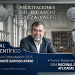 Del Premio Nacional al reconocimiento global: El legado invaluable de Ricardo Baeza-Yates en la informática